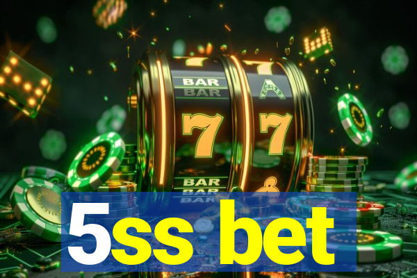 5ss bet